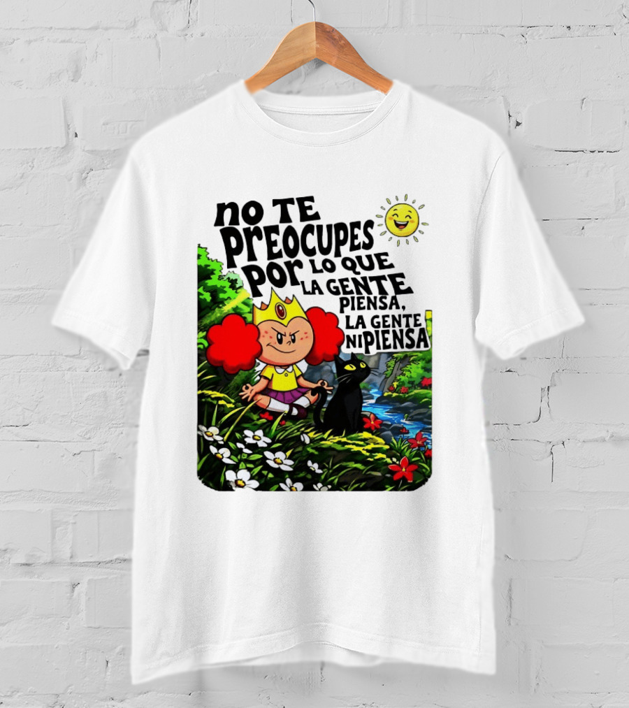 No Te Preocupes Por Lo Que La Gente Piensa Meditando Chica Corona Gato T-Shirt