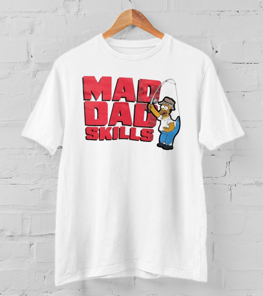 Mad Dad Skills Simps Homer Fishing T-Shirt