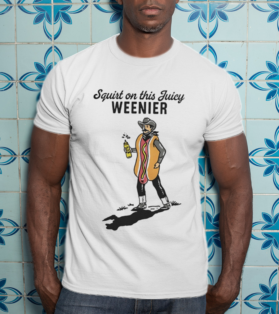 Squirt On This Juicy Weenie Cowboy Hot Dog Costume T-Shirt
