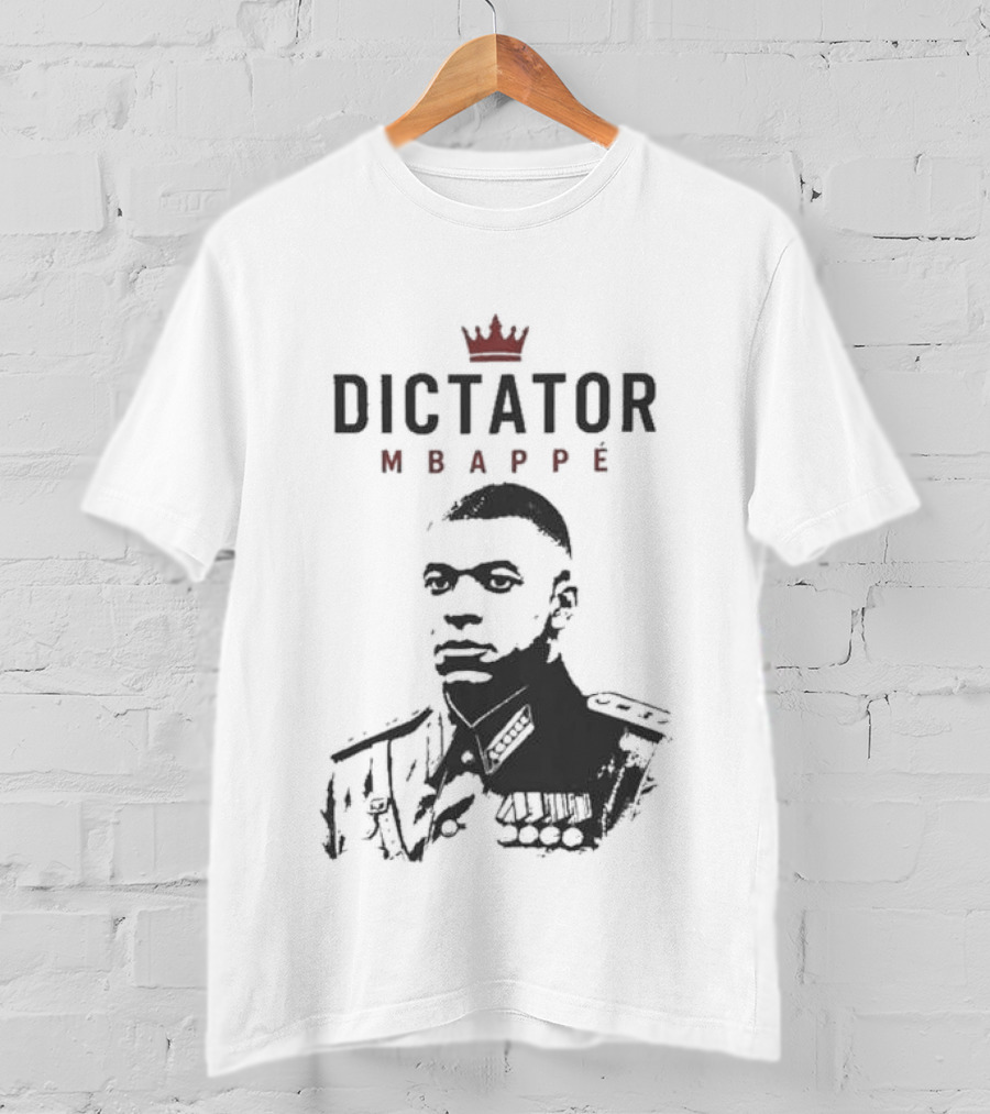 Dictator Mbappe Crowned Leader T-Shirt