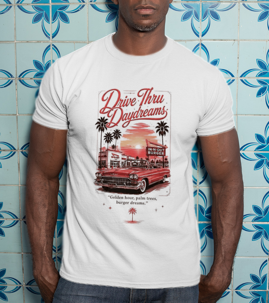 Drive Thru Daydreams In N Out Burger Golden Hour Palm Trees Car Vintage Scene T-Shirt