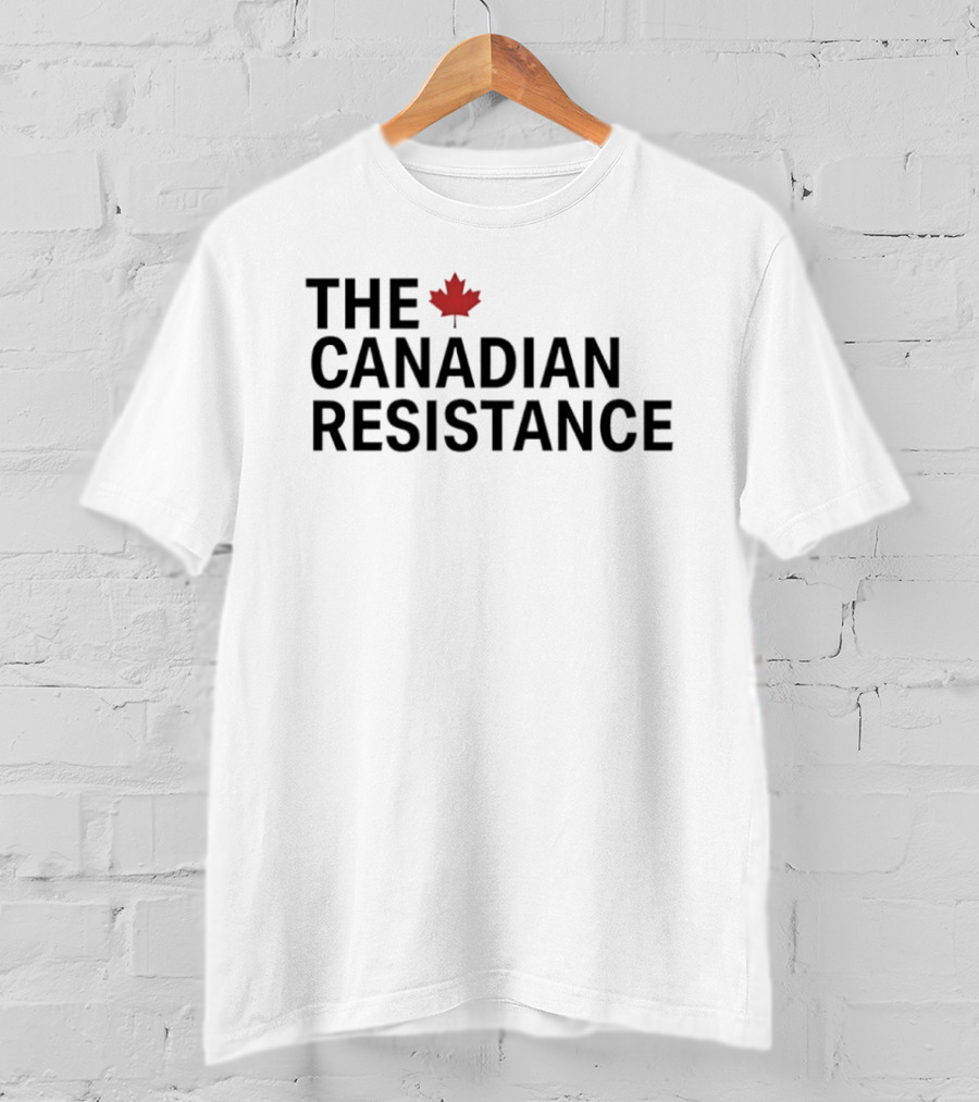 The Canadian Resistance Maple Leaf Patriot T-Shirt