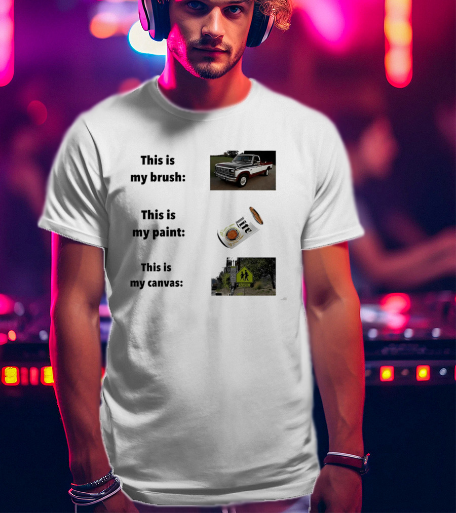 This Is My Brush Classic Truck My Paint Cans School Crosswalk T-Shirt