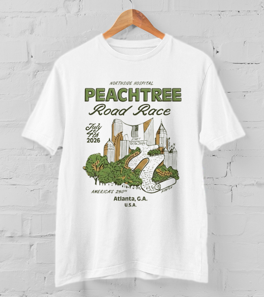 Northside Hospital Peachtree Road Race July 4 2026 America's 250th Atlanta GA USA T-Shirt