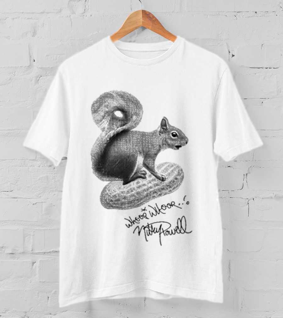 Whoop Whoop Mikey Powell Squirrel Peanut T-Shirt