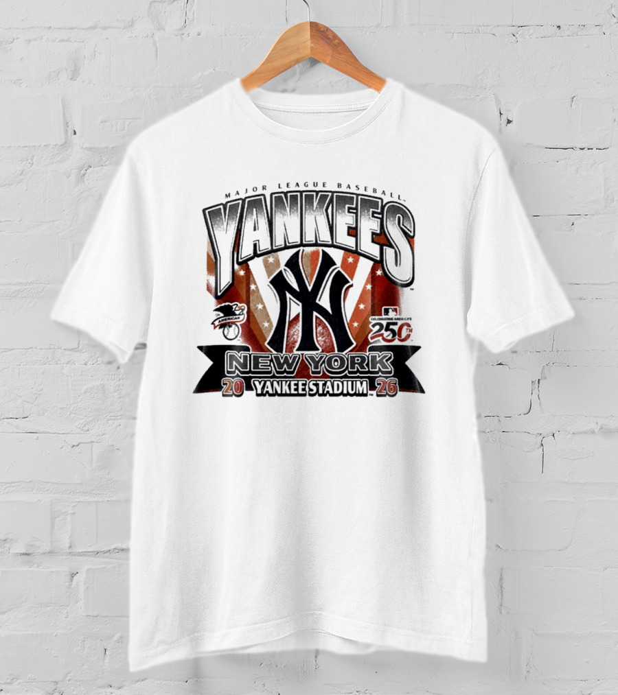 New York Yankees Major League Baseball Yankee Stadium 250th Anniversary 2026 T-Shirt