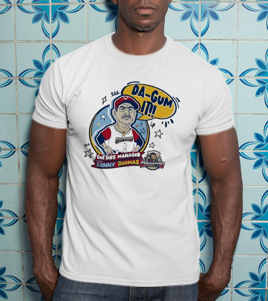 Cutters Manager Kenny Thomas Da Gum It Baseball T-Shirt