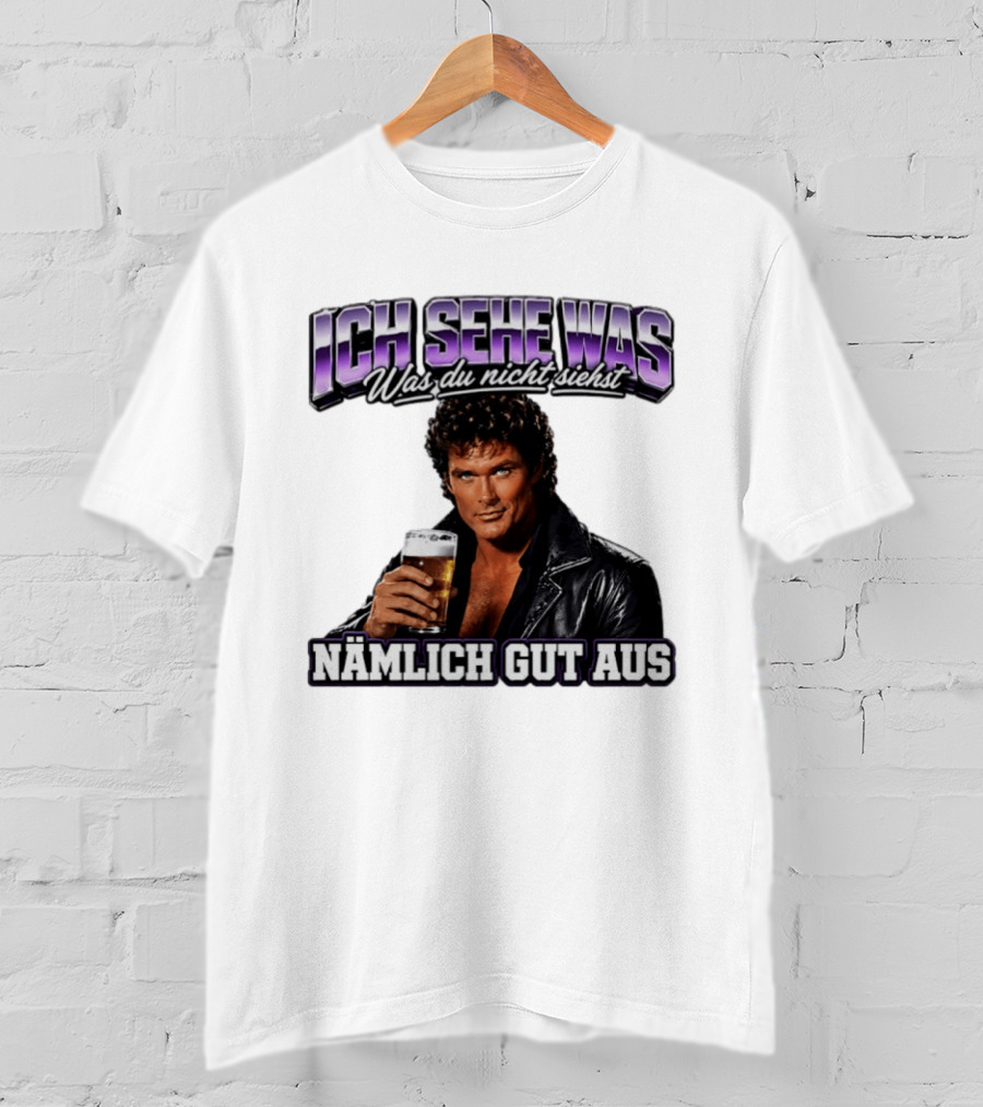 David Hasselhoff Ich Sehe Was Was Du Nicht Siehst Nämlich Gut Aus Iconic Pose With Beer And Leather Jacket T-Shirt