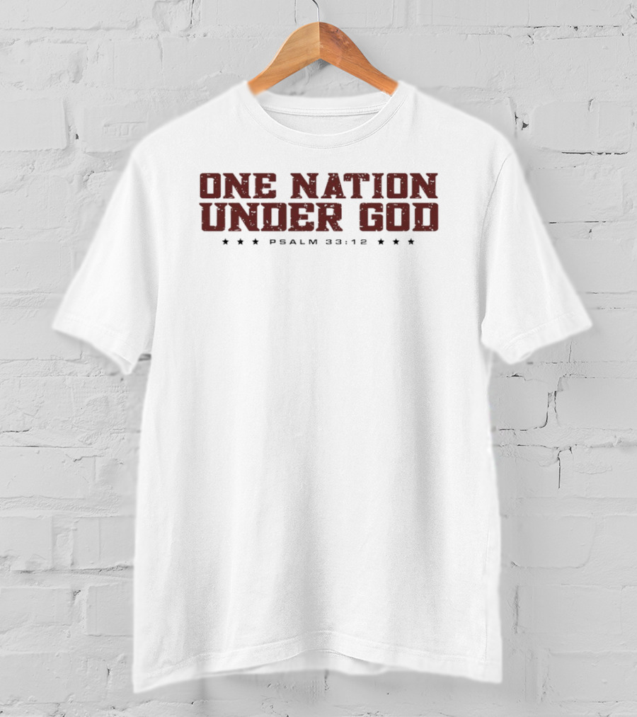 One Nation Under God Psalm 33 12 Patriotic Stars T-Shirt
