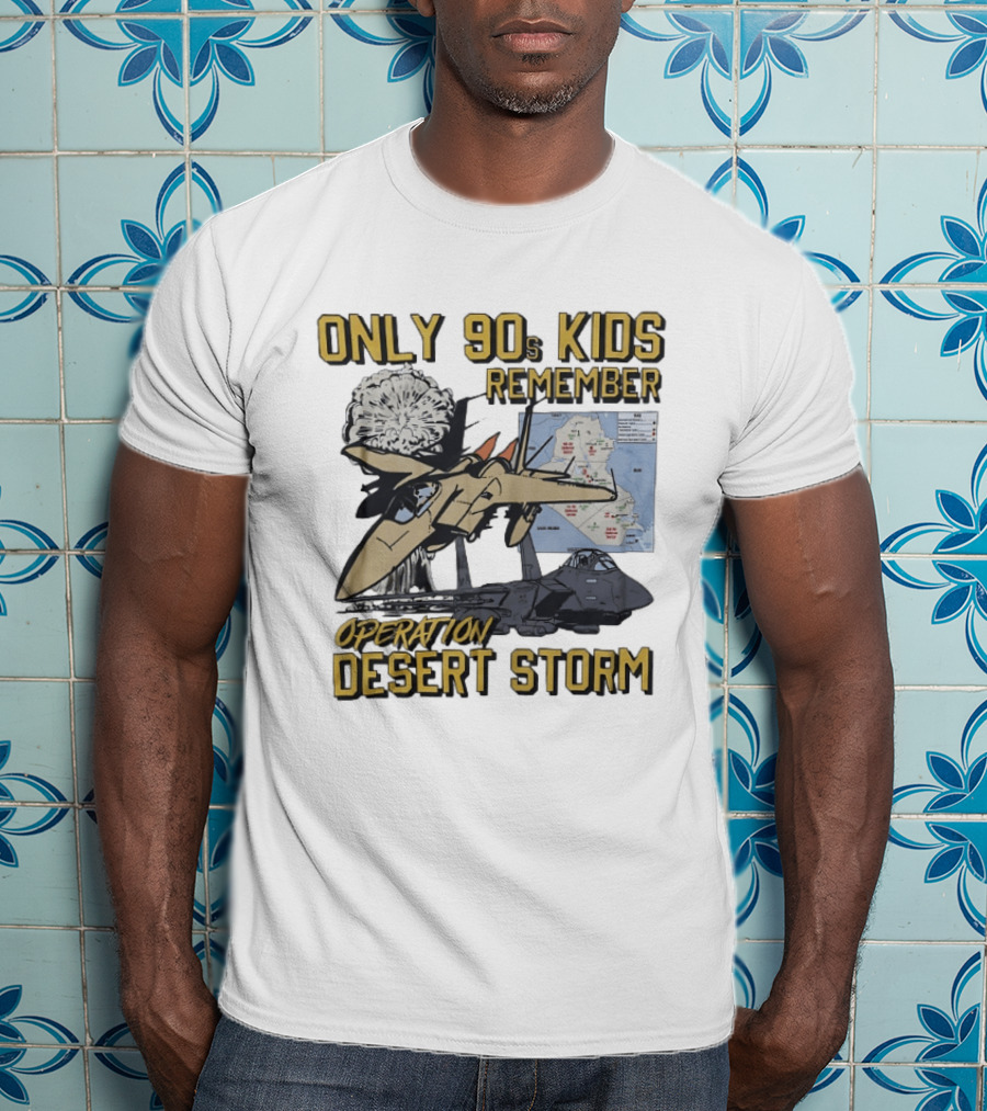 Only 90s Kids Remember Operation Desert Storm Fighter Jet Map Explosion T-Shirt