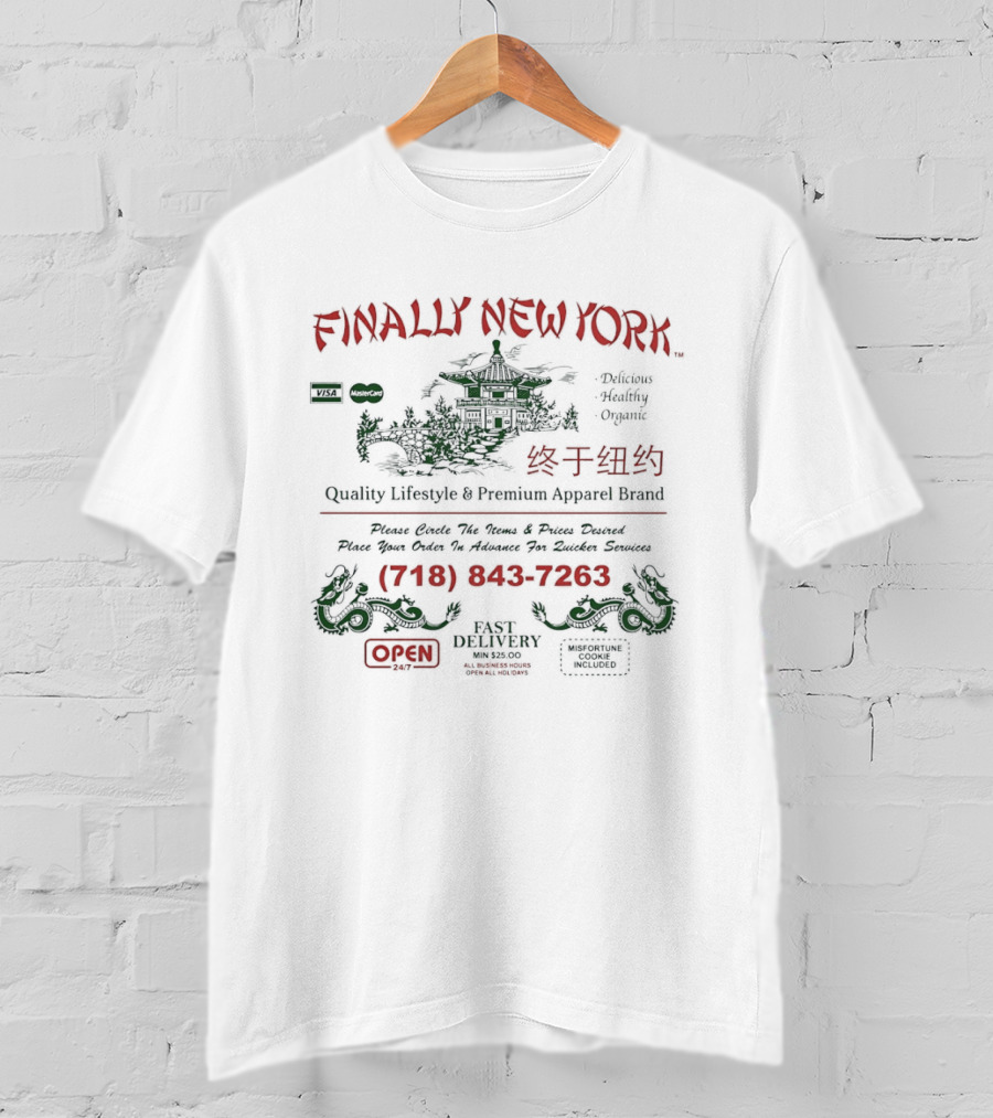 Finally New York Chinese Takeout Menu Quality Lifestyle Creative Apparel Brand T-Shirt