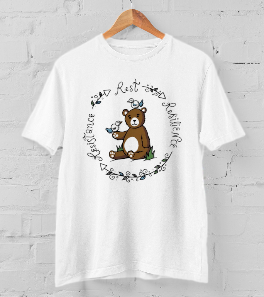 Rest Resistance Resilience Circle With Jamie Hahn Bear And Blue Bird T-Shirt