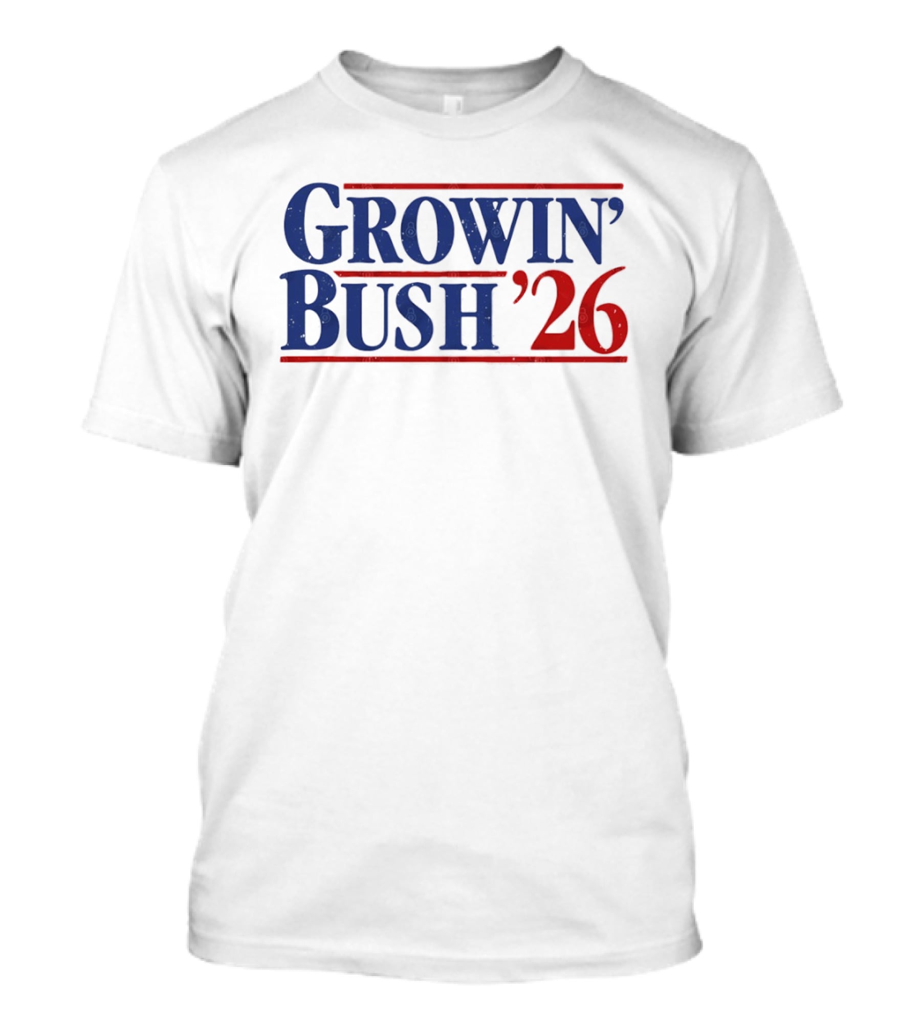 Growin Bush 26 Red Blue Political T-Shirt
