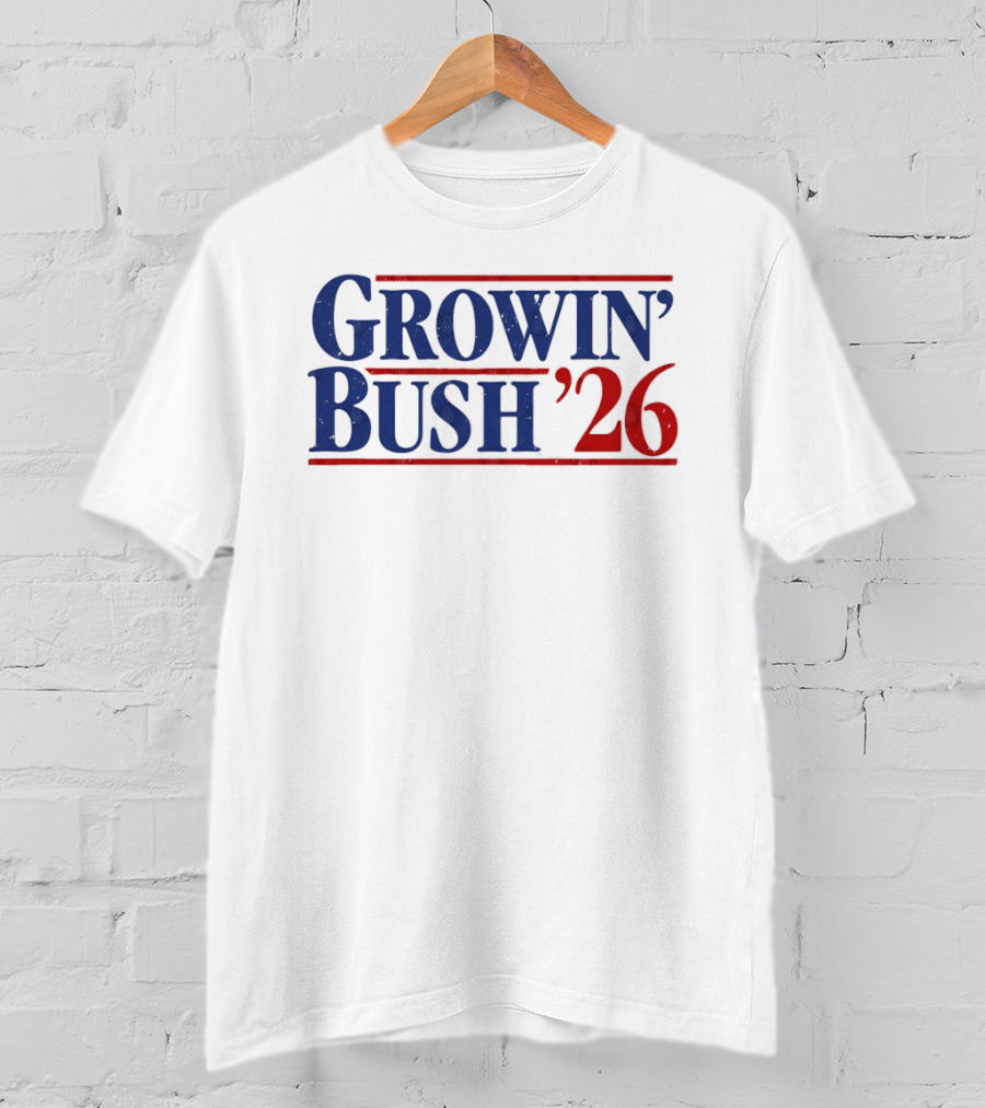 Growin Bush 26 Red Blue Political T-Shirt