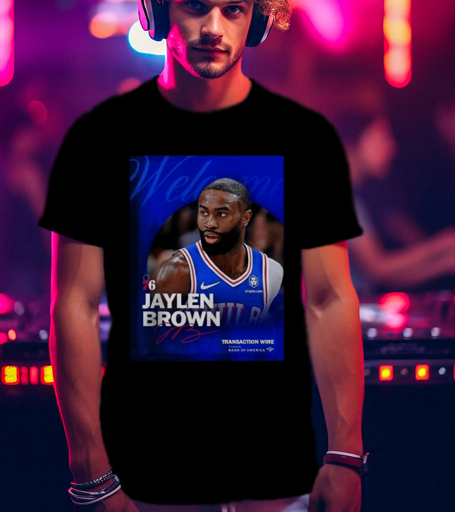Jaylen Brown Philadelphia 76ers Welcome Transaction Wire Bank Of America T-Shirt