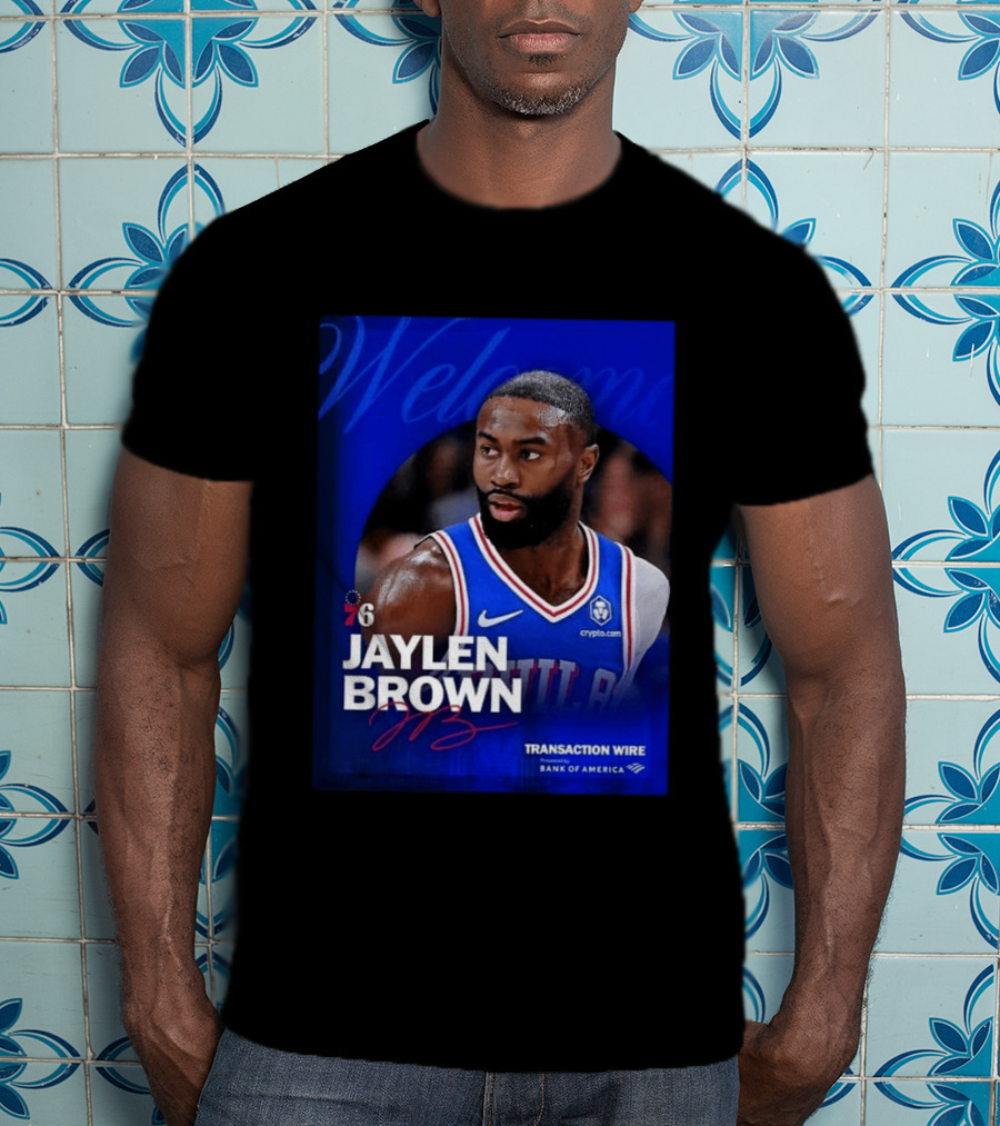 Jaylen Brown Philadelphia 76ers Welcome Transaction Wire Bank Of America T-Shirt