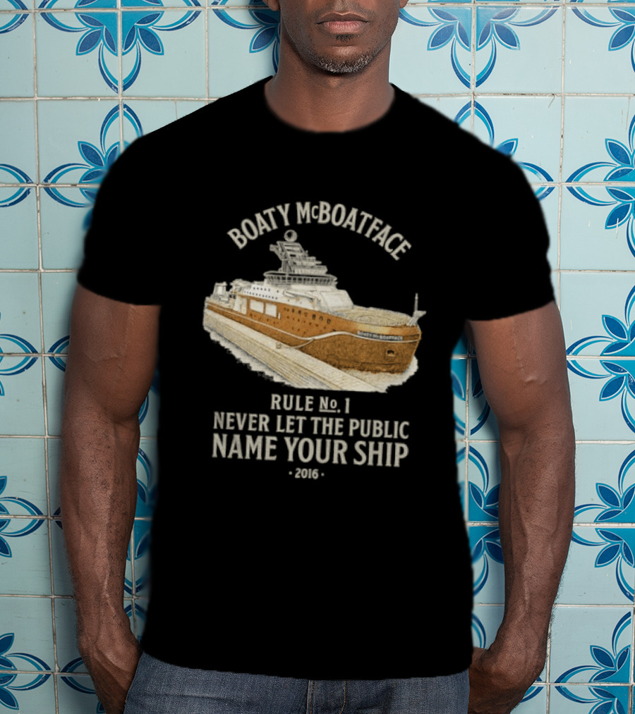 Boaty McBoatface 2016 Rule No 1 Never Let The Public Name Your Ship T-Shirt