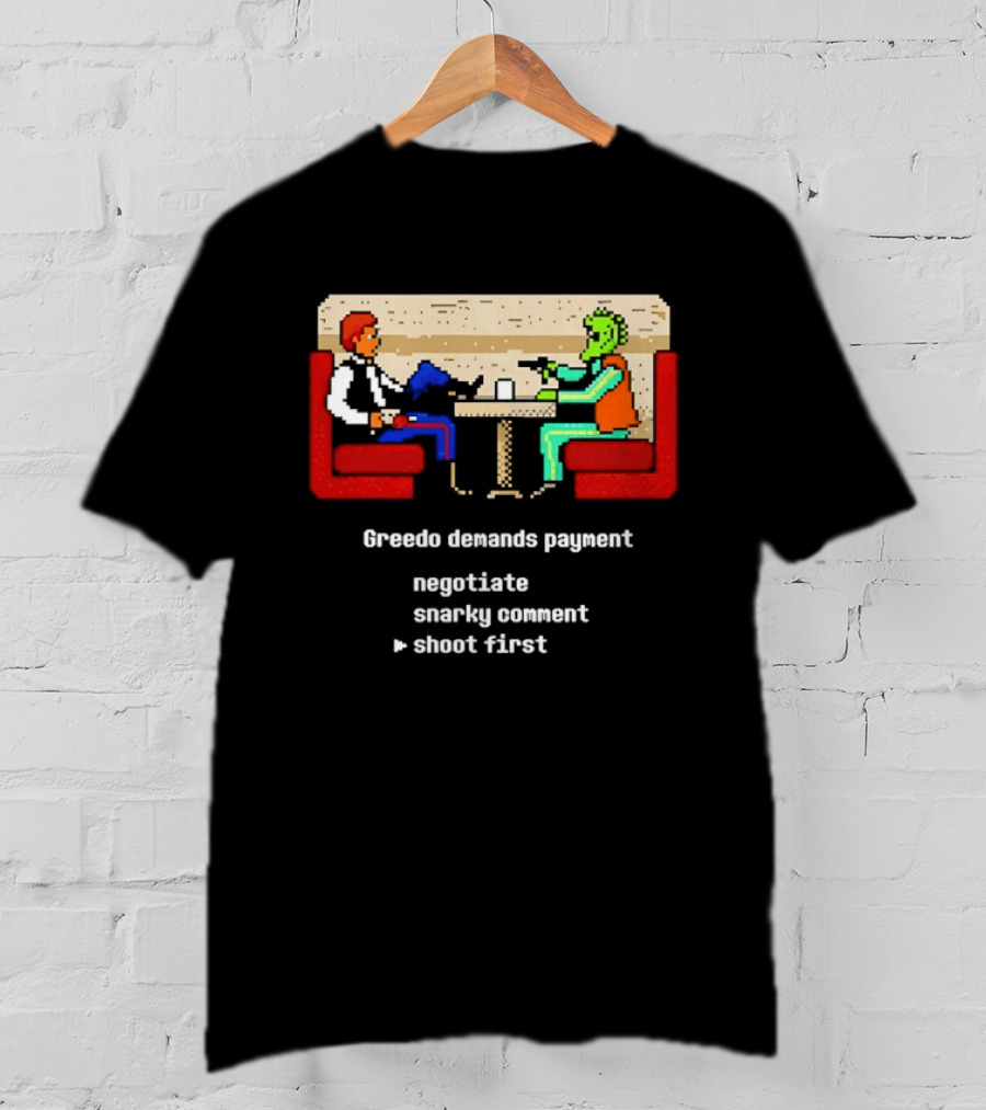 Greedo Demands Payment Negotiate Snarky Comment Shoot First Star Wars Scene T-Shirt