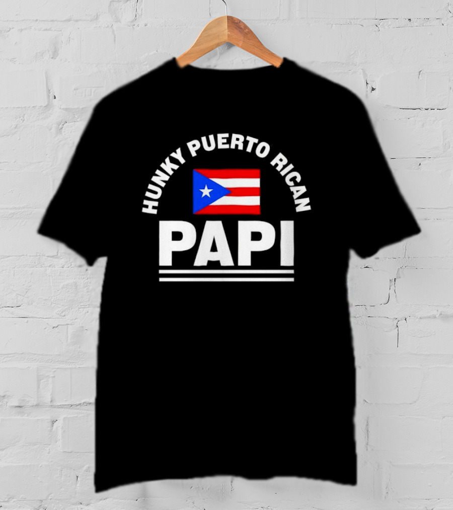 Hunky Puerto Rican Papi Flag Latino Pride T-Shirt