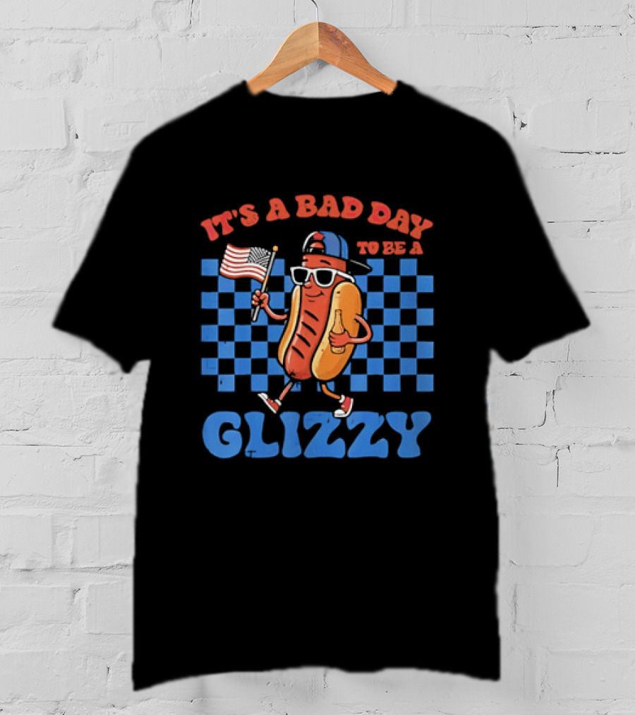It's A Bad Day To Be A Glizzy Hot Dog American Flag T-Shirt