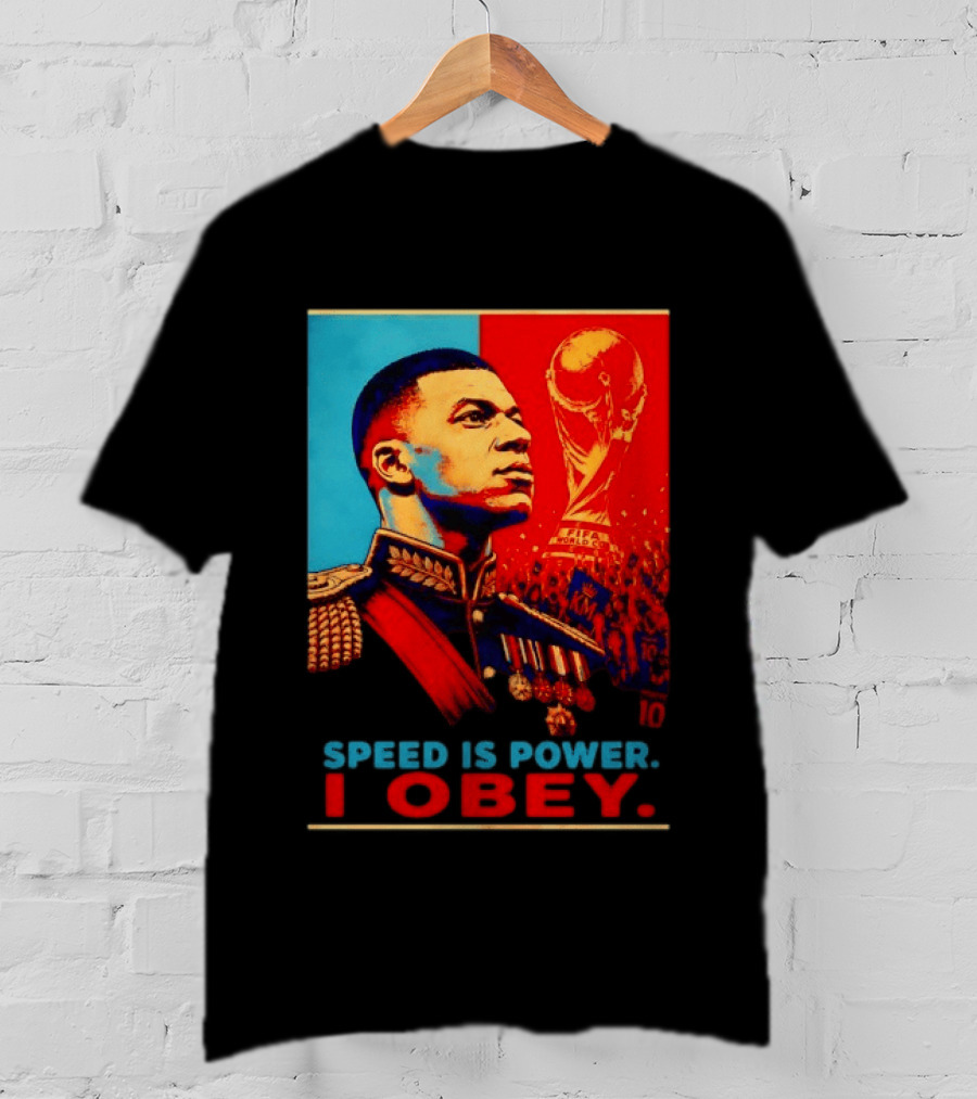 Kylian Mbappe France National Team Speed Is Power I Obey Allez Les Bleus World Cup T-Shirt