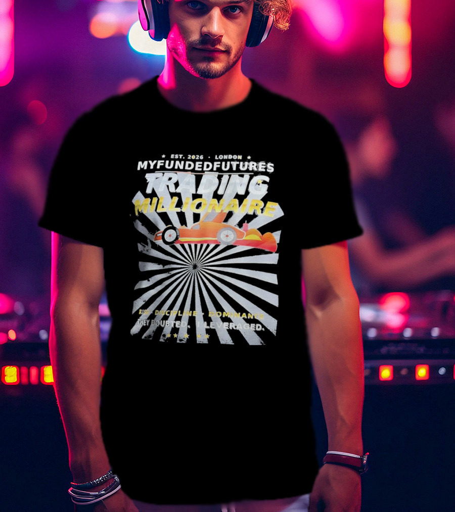 Myfundedfutures Trading Millionaire Risk Discipline Dominance Established 2020 London T-Shirt