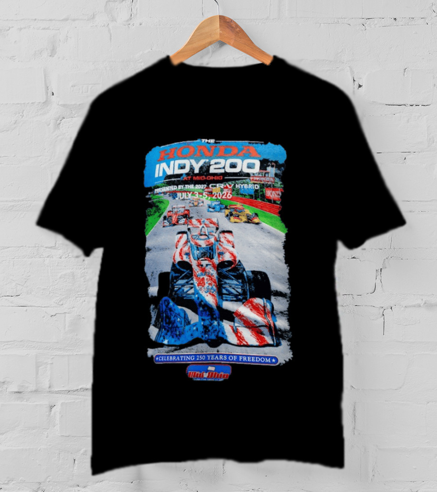 Honda Indy 200 At Mid Ohio July 3 To 5 2026 Celebrating 250 Years Of Freedom Racing Event T-Shirt