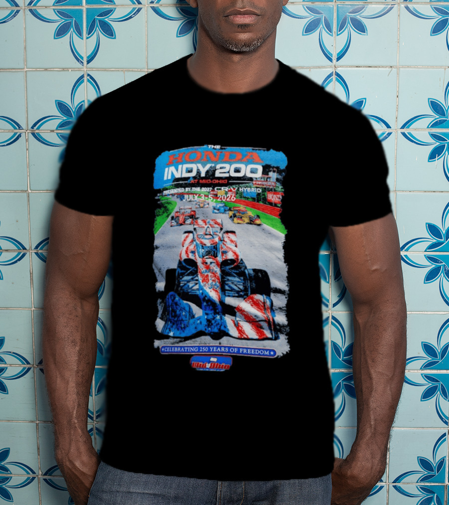 Honda Indy 200 At Mid Ohio July 3 To 5 2026 Celebrating 250 Years Of Freedom Racing Event T-Shirt
