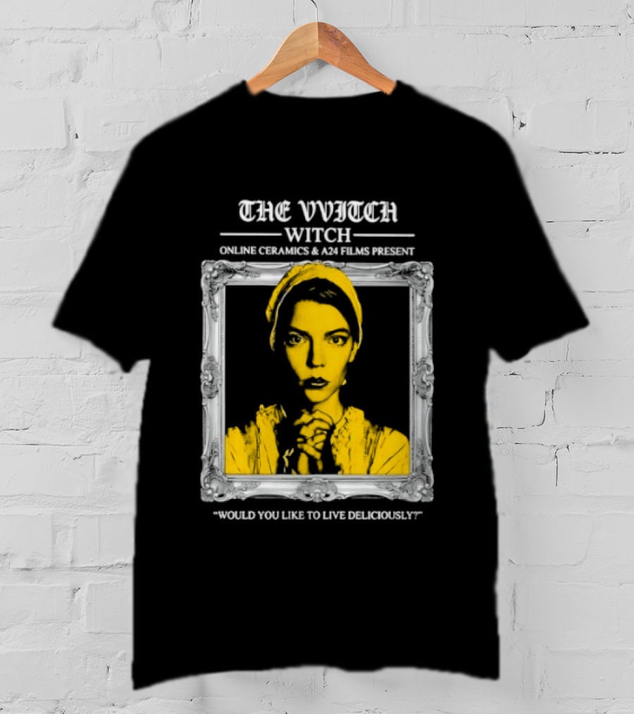 The Vvitch Anya Taylor Joy Witch Would You Like To Live Deliciously Frame T-Shirt