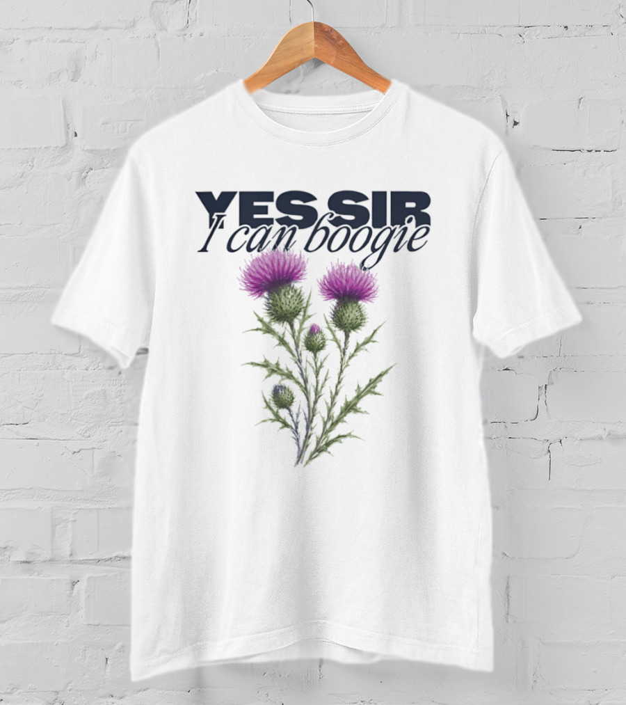 Yes Sir I Can Boogie Thistle Floral Baccara T-Shirt