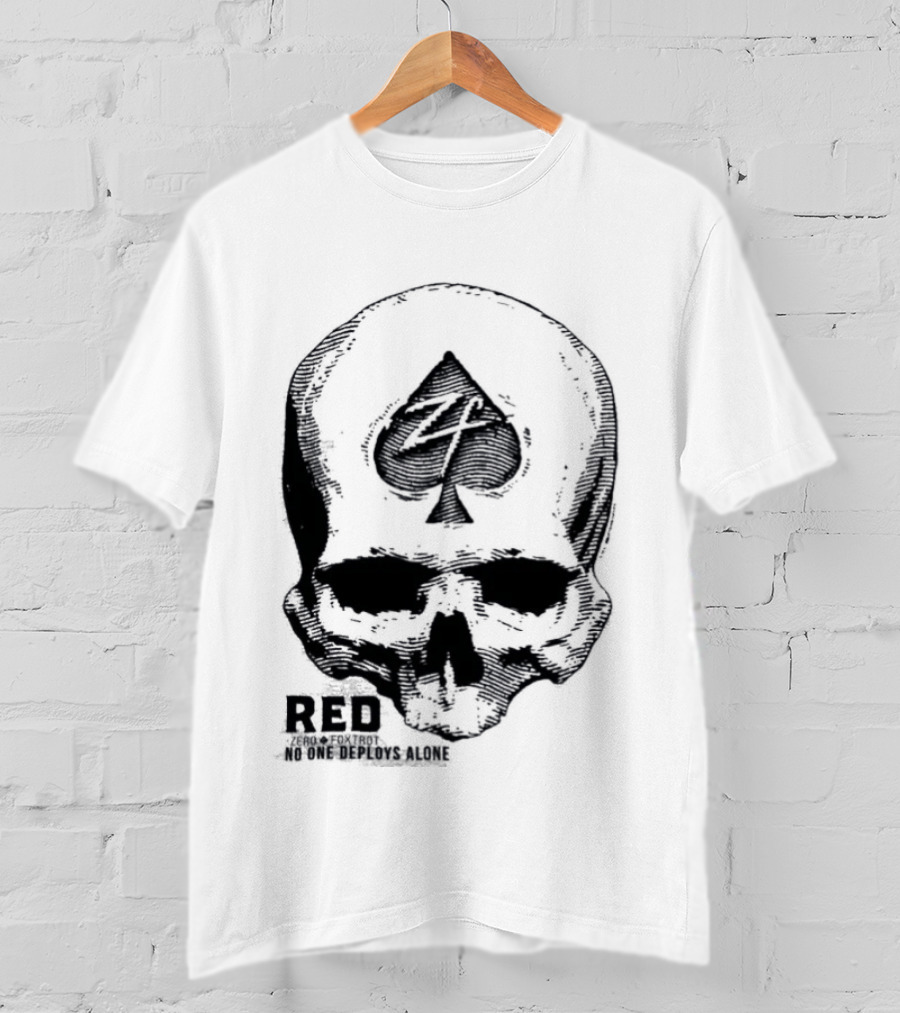 R.E.D Zero Foxtrot Skull Ace Spade Honor Remember Everyone Deployed T-Shirt