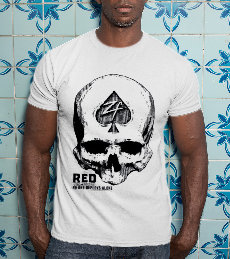 R.E.D Zero Foxtrot Skull Ace Spade Honor Remember Everyone Deployed T-Shirt