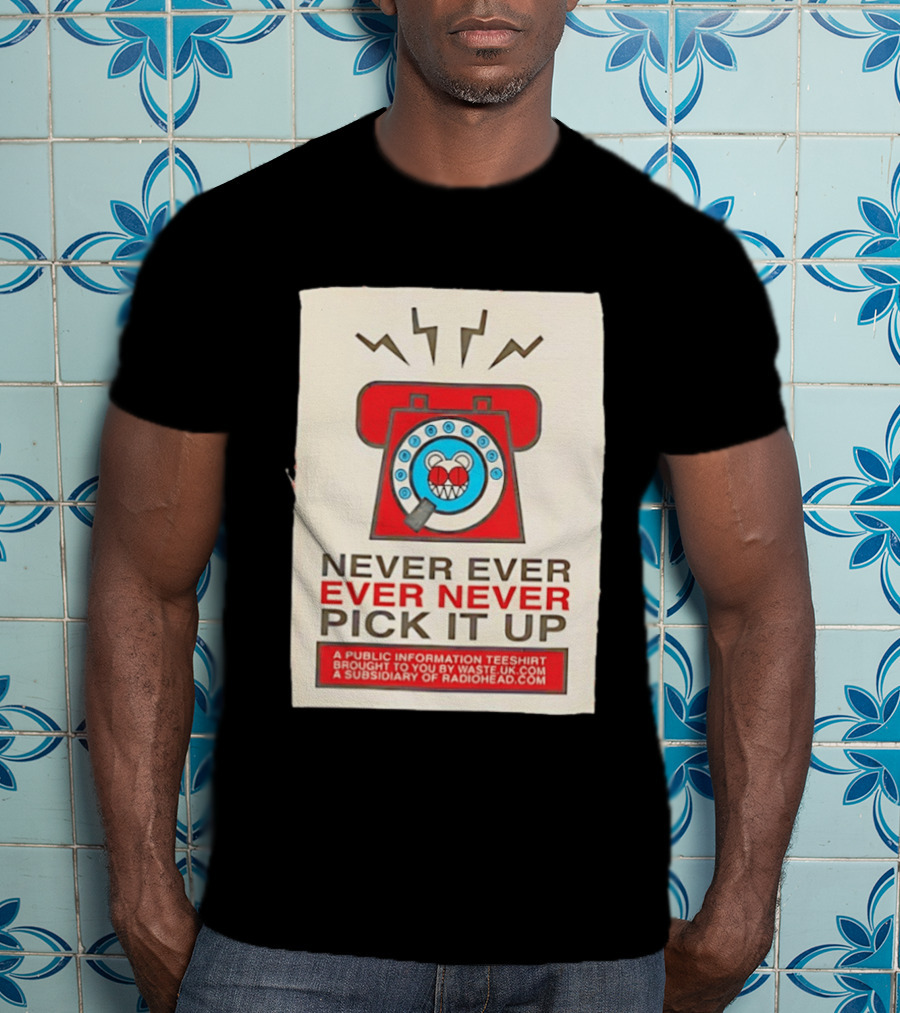 Radiohead Never Ever Pick It Up Public Information Teeshirt Waste UK Subsidiary T-Shirt