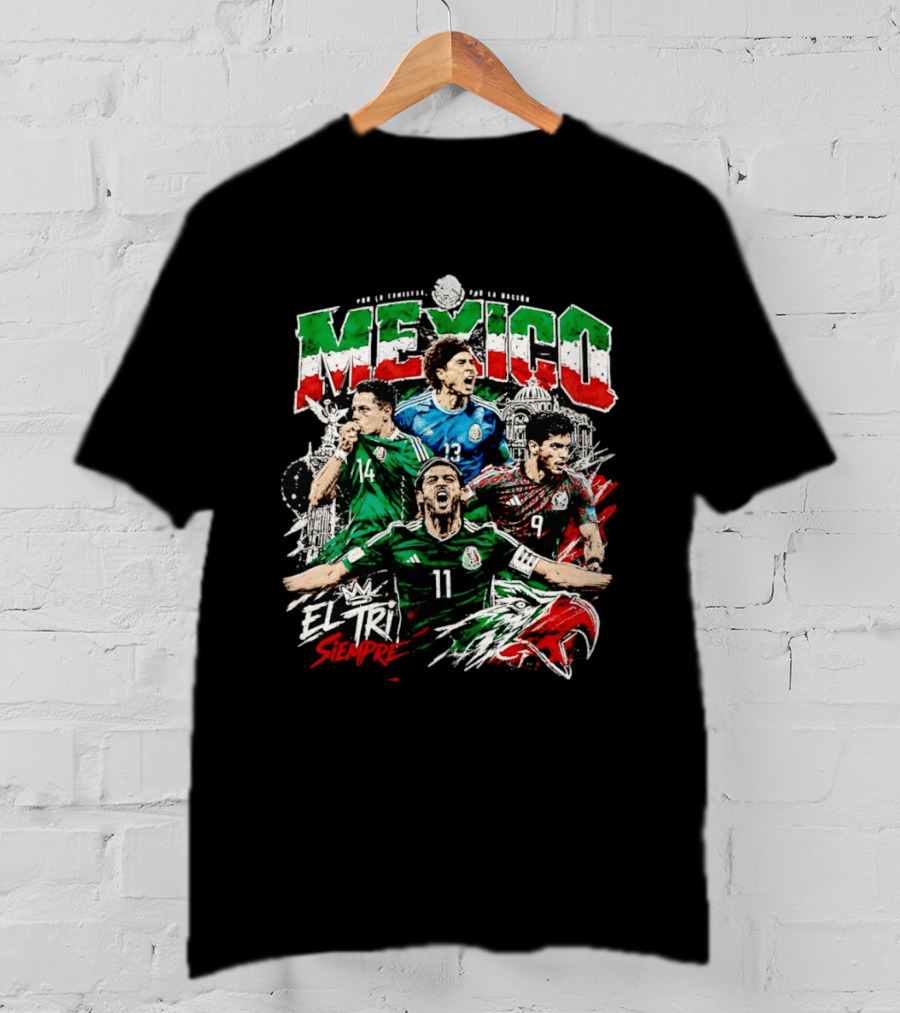 Mexico El Tri Siempre Soccer Players 14 13 9 11 Mexican Flag T-Shirt
