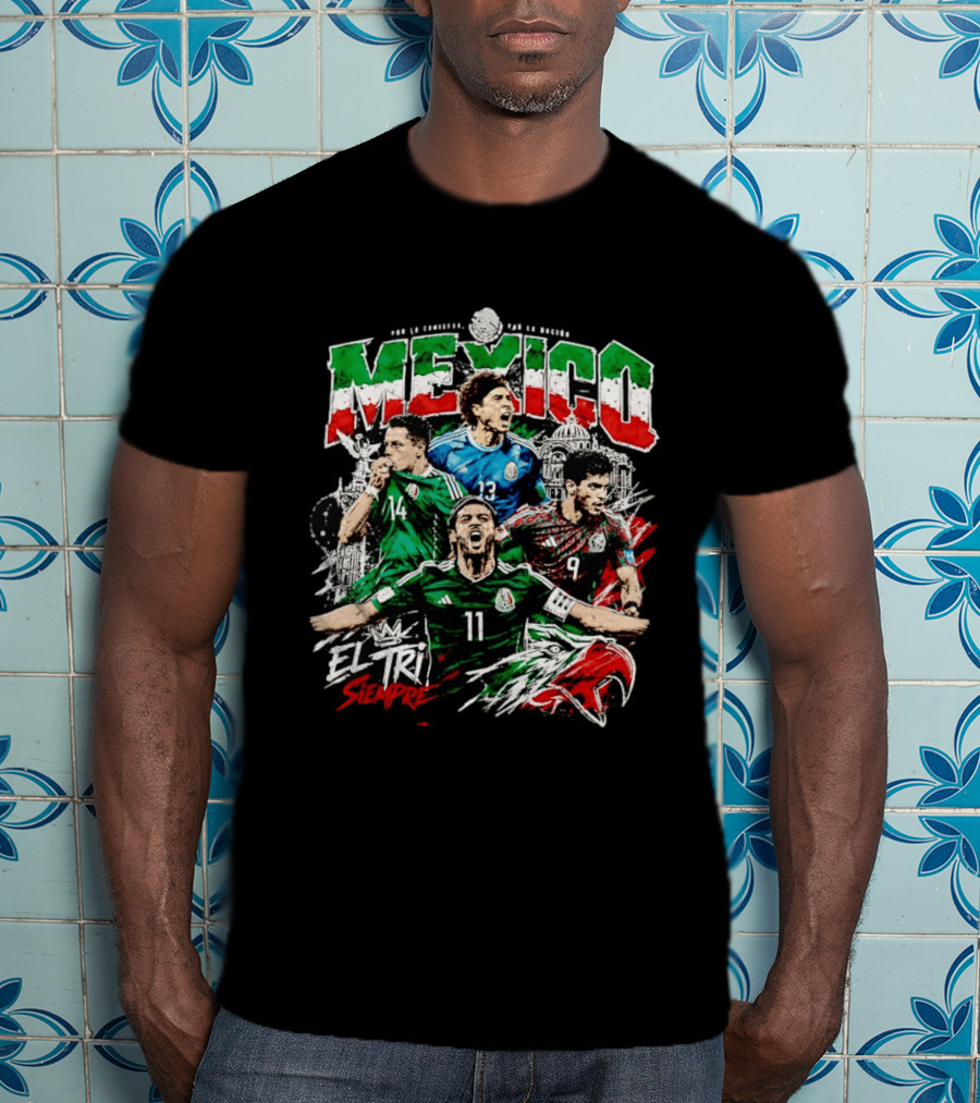 Mexico El Tri Siempre Soccer Players 14 13 9 11 Mexican Flag T-Shirt