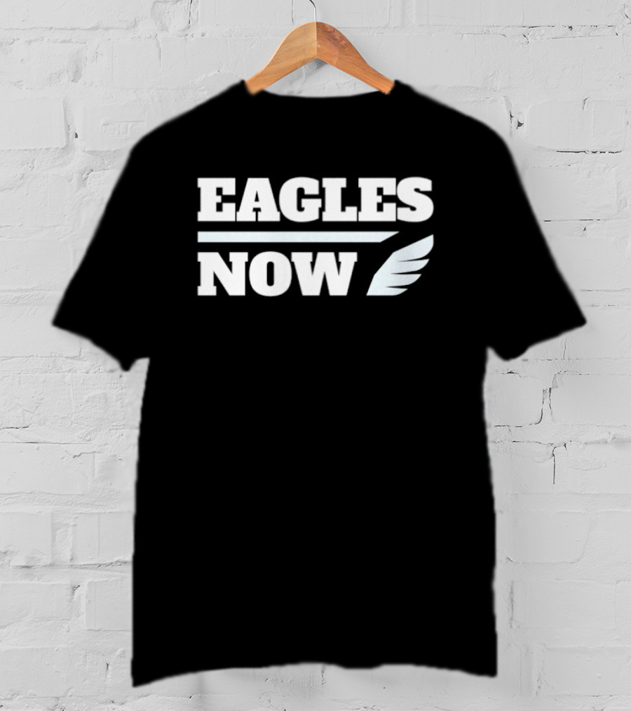 Eagles Now Philadelphia Eagles Football T-Shirt