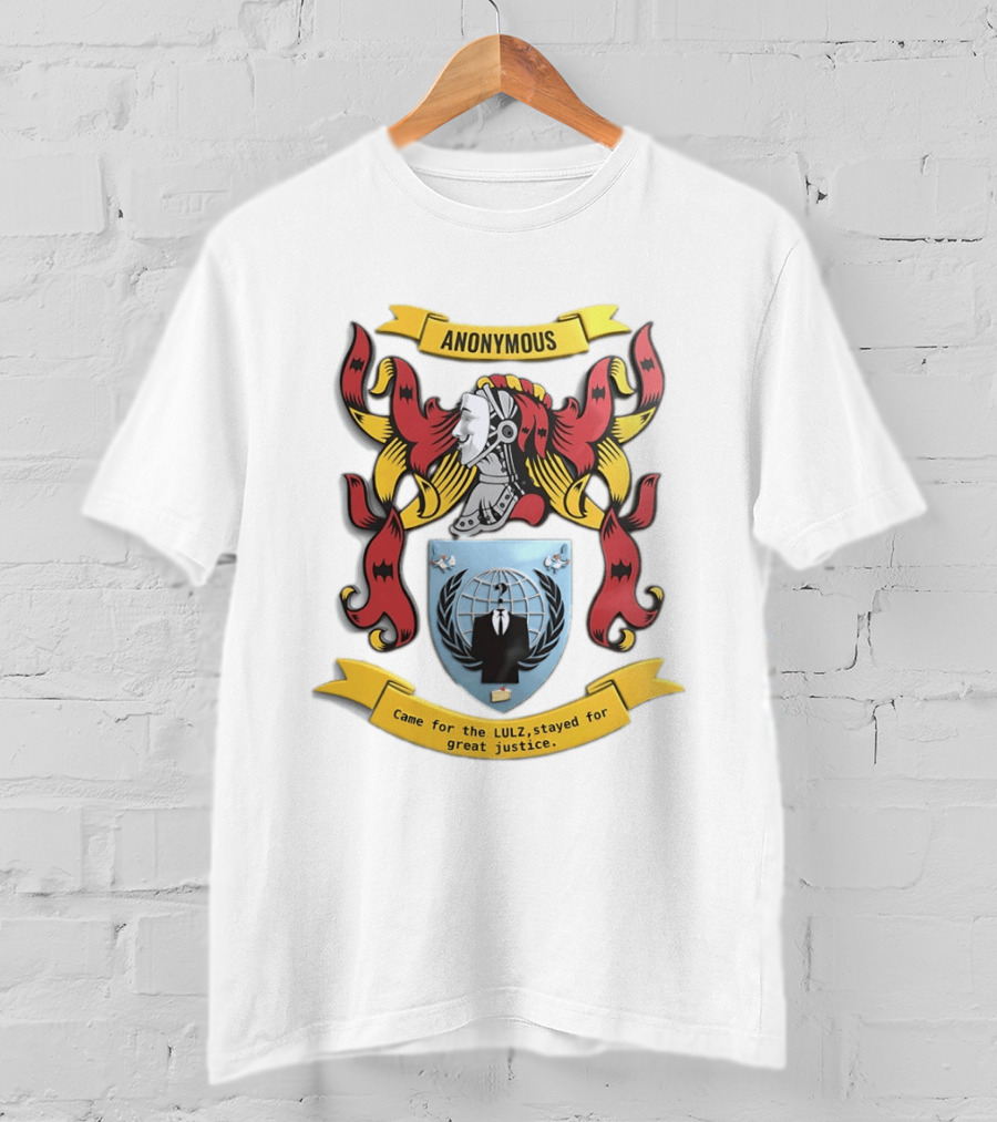 Anonymous Coat Of Arms Came For The Lulz Stayed For Great Justice T-Shirt