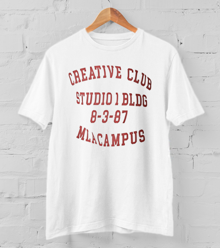 Creative Club Studio 1 Bldg 8 3 87 Mlacampus T-Shirt