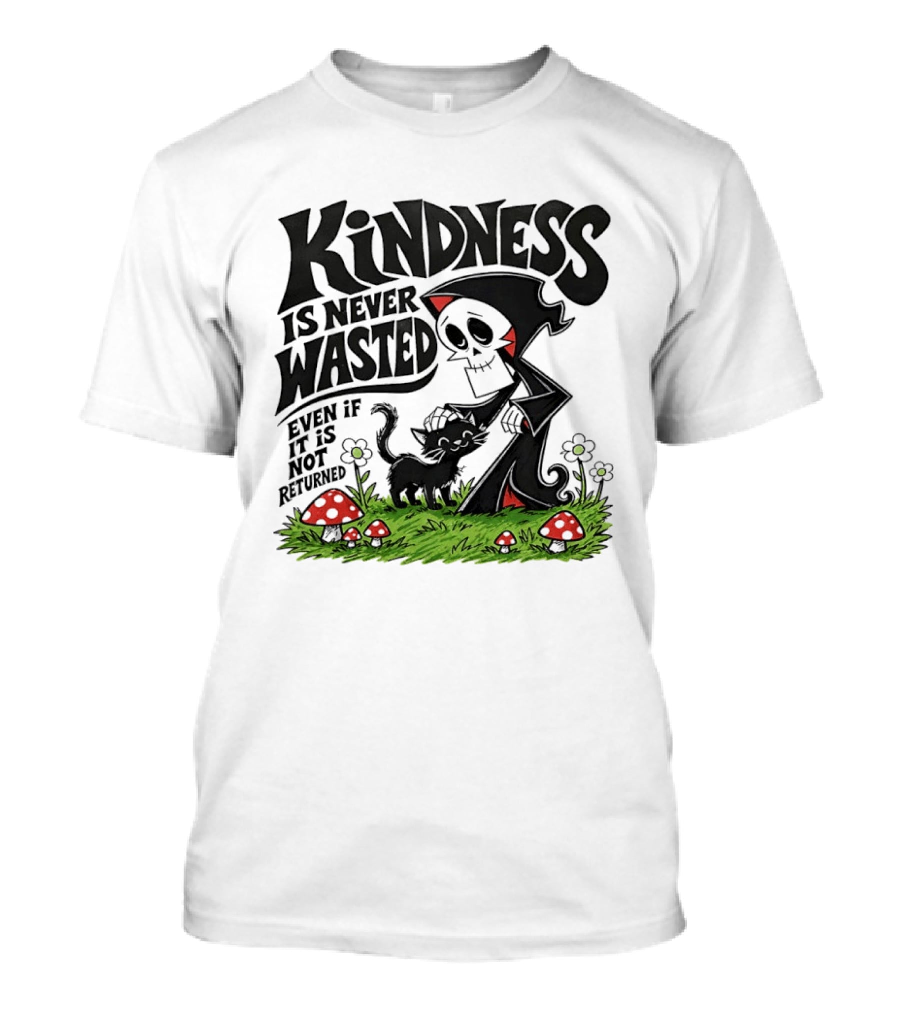 Kindness Is Never Wasted Grim Reaper Cat Even If It Is Not Returned T-Shirt