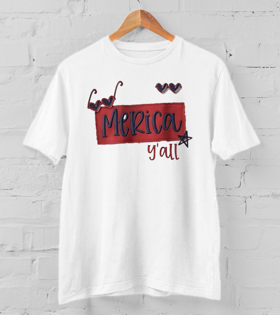Merica Y'all Patriotic Heart Sunglasses Red Blue Star Fourth Of July T-Shirt