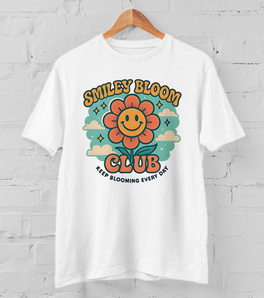 Smiley Bloom Club Keep Blooming Every Day Flower Cloud Star T-Shirt