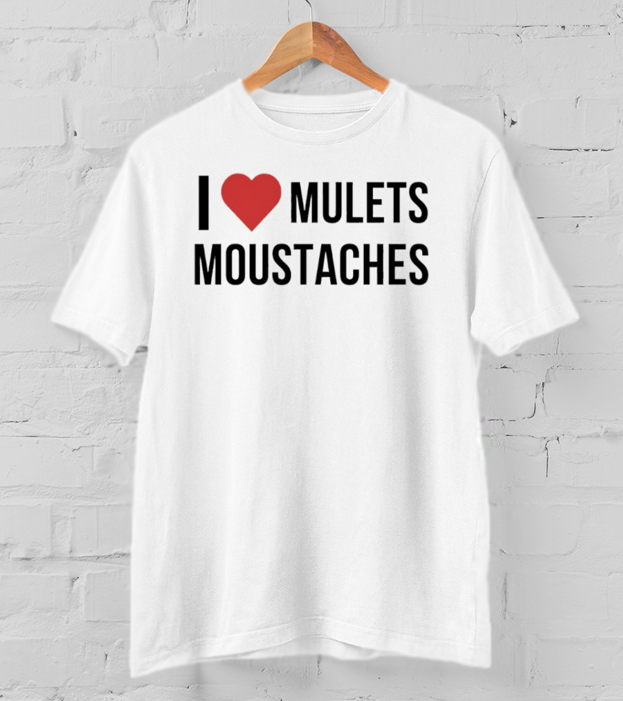 I Heart Mullets Moustaches T-Shirt