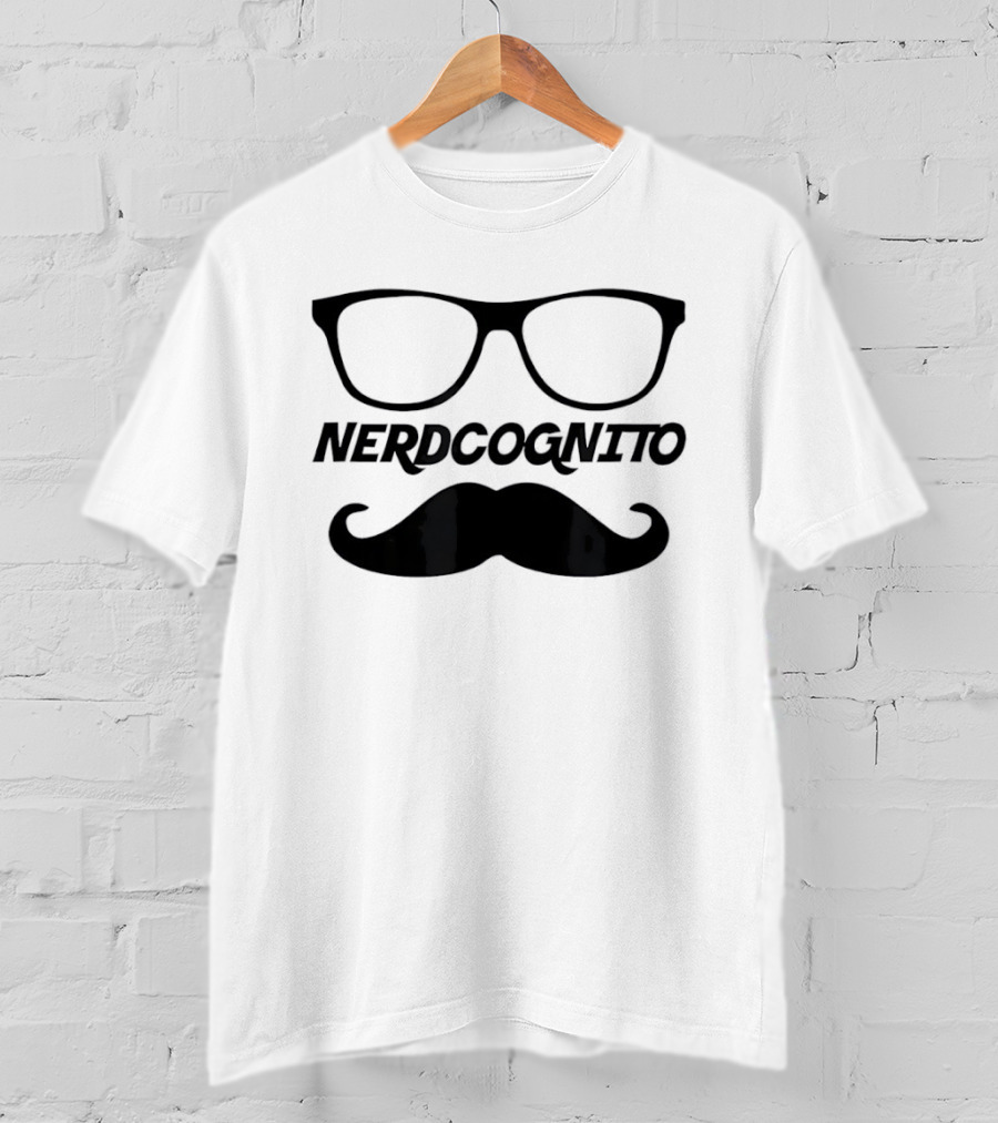 Nerdcognito Glasses Mustache Disguise T-Shirt