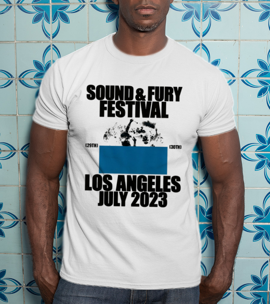 Sound And Fury Festival Los Angeles July 2023 Stage Dive Chaos Event Music Celebration T-Shirt