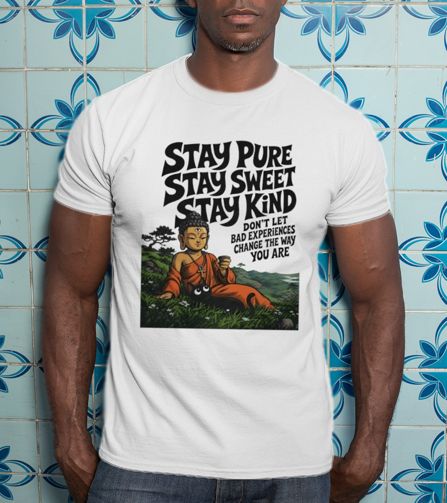 Stay Pure Stay Sweet Stay Kind Buddha Meditation With Cat Don't Let Bad Experiences Change The Way You Are T-Shirt