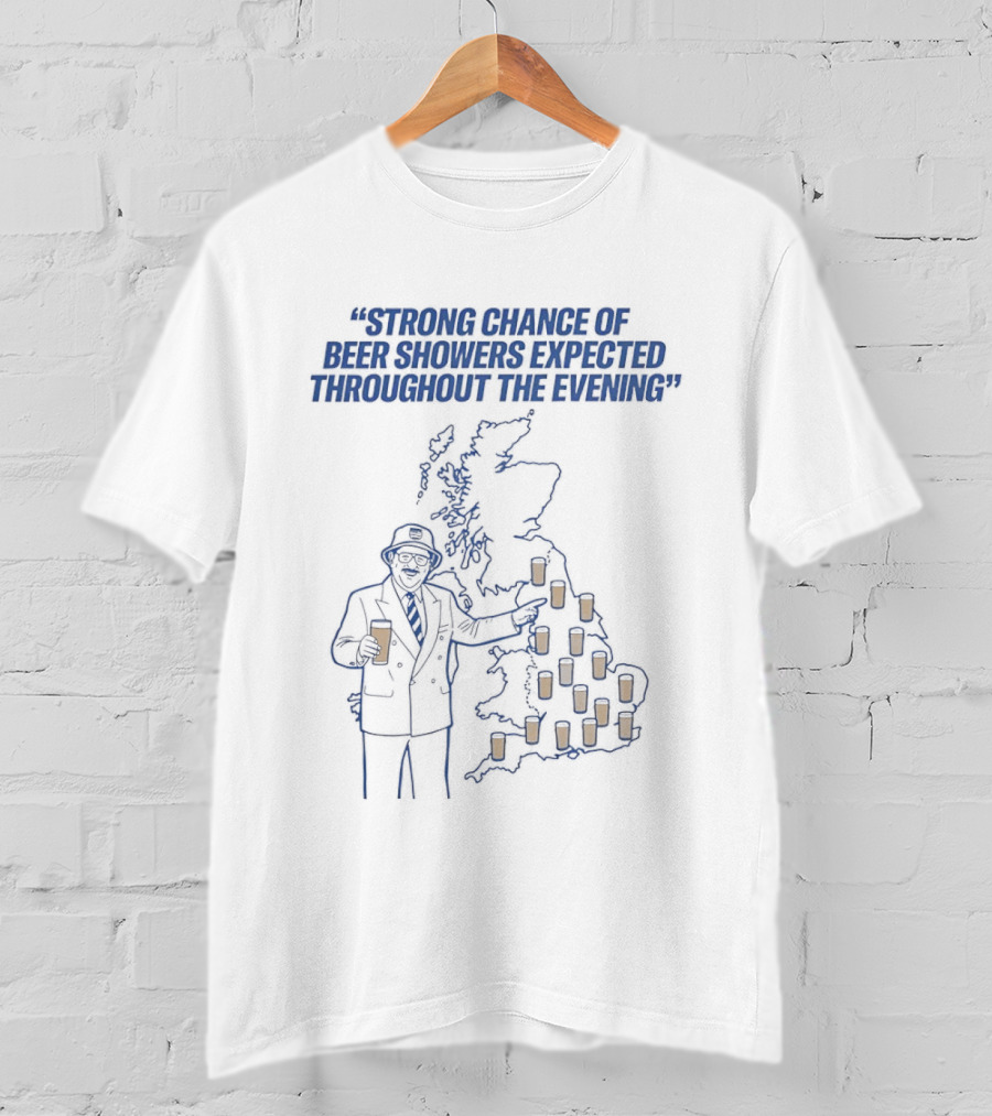 Strong Chance Of Beer Showers Expected Throughout The Evening Weather Map UK Pub Forecast T-Shirt