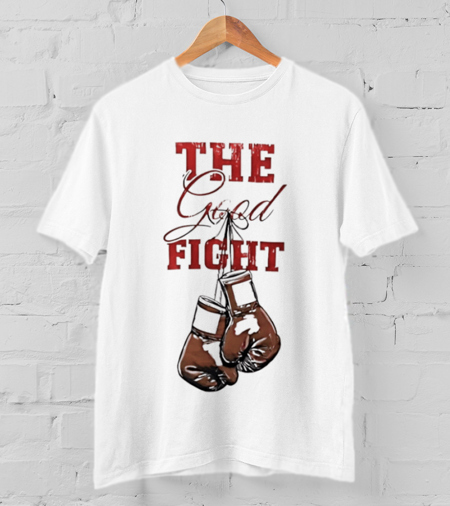 The Good Fight Hanging Boxing Gloves Motivation T-Shirt