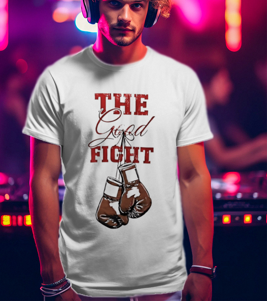 The Good Fight Hanging Boxing Gloves Motivation T-Shirt