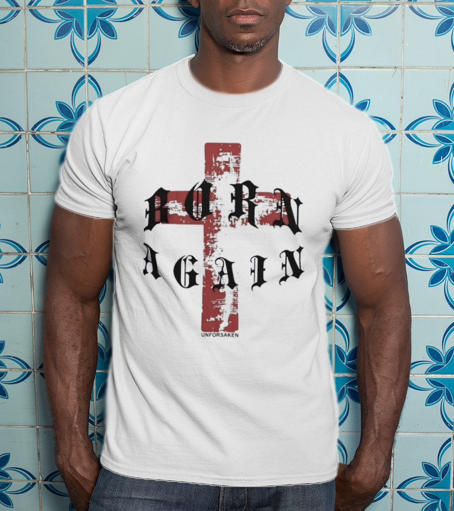 Unforsaken Born Again Red Cross Text Symbol Bold Gothic T-Shirt