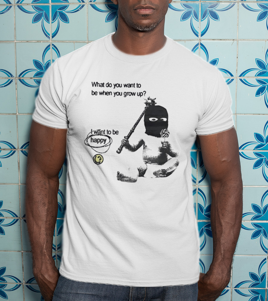 What Do You Want To Be When You Grow Up I Want To Be Happy Baby Ninja With Lollipop T-Shirt